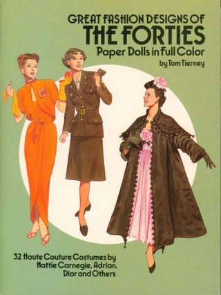 Item #34130 Great Fashion Designs of the Forties. Tom Tierney, rendered by