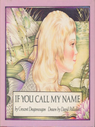 If You Call My Name. Crescent Dragonwagon.