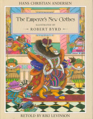 Item #34238 The Emperor's New Clothes. Hans Christian Andersen, Robert Byrd, ill
