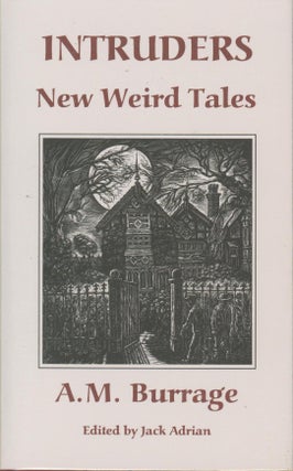 Item #34520 Intruders - New Weird Tales. A. M. Burrage