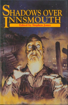 Item #34562 Shadows Over Innsmouth. Lovecraft, Stephen Jones