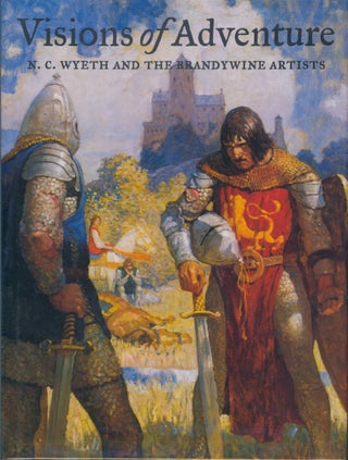 Item #34571 Visions of Adventure - N.C. Wyeth and the Brandywine Artists. John Edward Dell