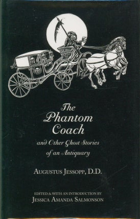 Item #34578 The Phantom Coach and Other Ghost Stories of an Antiquary. Augustus Jessopp