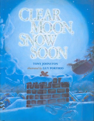 Item #34580 Clear Moon, Snow Moon. tony Johnston