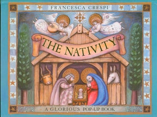 Item #34591 The Nativity - A Glorious Pop-up Book. Francesca Crespi, ill