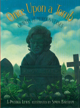 Item #34606 Once Upon a Tomb - Gravely Humorous Verses. J. Patrick Lewis