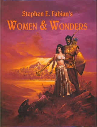 Item #34621 Stephen E. Fabian's Women & Wonders. Stephen Fabian
