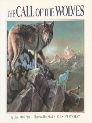 The Call of the Wolves. Jim Murphy.
