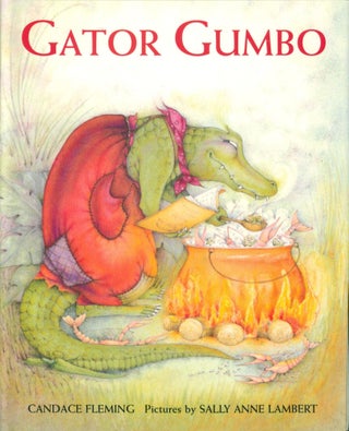 Item #34687 Gator Gumbo. Candace Fleming