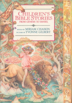 Item #34697 Children's Bible Stories from Genesis to Daniel. Miriam Chaikin