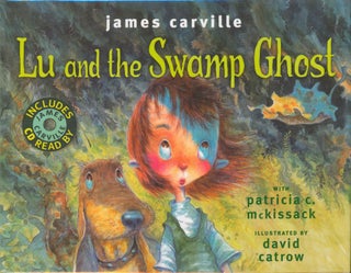 Item #34723 Lu and the Swamp Ghost (signed). James Carville, Patricia McKissack
