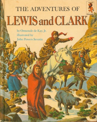 Item #34736 The Adventures of Lewis and Clark. Ormond Jr de Kay