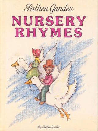 Father Gander Nursery Rhymes (signed. Doug Larche.