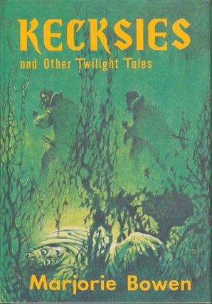 Item #34763 Kecksies and Other Twilight Tales. Marjorie Bowen