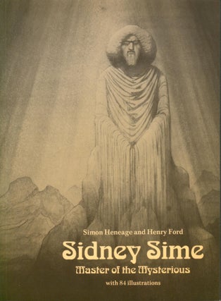 Item #34773 Sidney Sime, Master of the Mysterious. Simon Heneage, Henry Ford