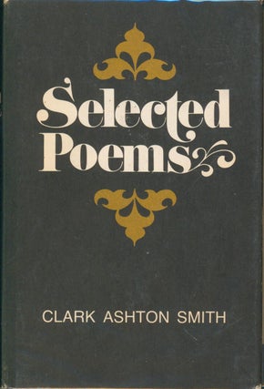 Item #34774 Selected Poems. Clark Ashton Smith