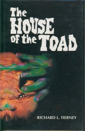 Item #34775 The House of the Toad. Richard L. Tierney