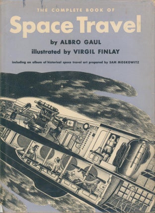 Item #34818 The Complete Book of Space Travel. Albro Gaul