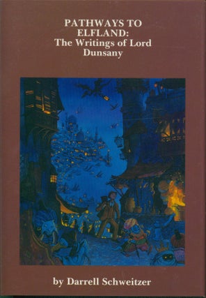 Pathways to Elfland: The Writings of Lord Dunsany (inscribed
