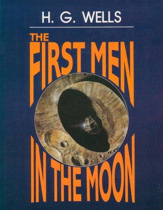 Item #34966 The First Men in the Moon (signed). H. G. Wells