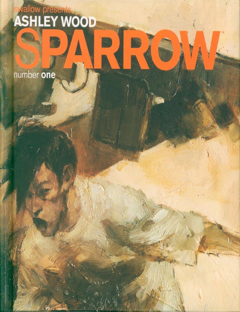 Item #34973 Sparrow Volume 1 Ashley Wood. Swallow Presents.