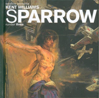 Item #34975 Sparrow Volume 3 Kent Williams. Swallow Presents