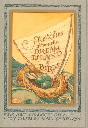 Item #35011 Sketches from the Dream Island of Birds Collection. Charles Van Sandwyk