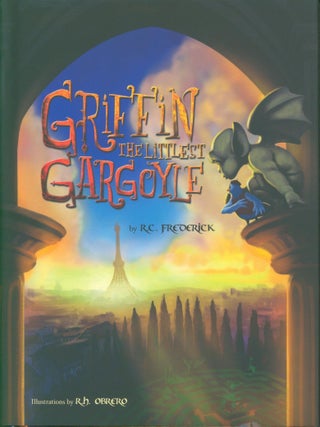 Griffin the Littlest Gargoyle (inscribed. R. C Frederick.