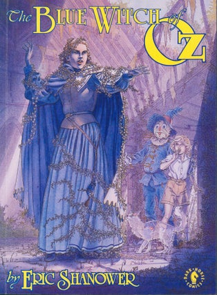 Item #35028 The Blue Witch of Oz. Eric Shanower