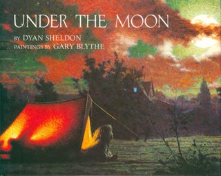 Item #35077 Under the Moon. Dyan Sheldon