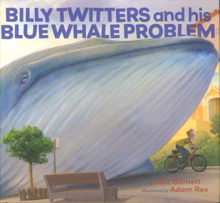 Item #35085 Billy Twitters and His Blue Whale Problem (inscribed). Mac Barnett