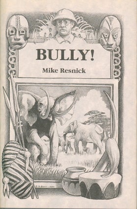 Item #35105 Bully! (signed). Mike Resnick