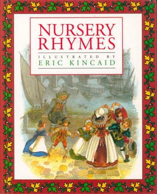 Item #35181 Nursery Rhymes. Eric Kinkaid, ill