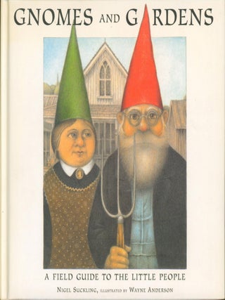 Item #35223 Gnomes and Gardens. Nigel Suckling, Wayne anderson