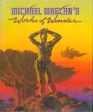 Item #35461 Michael Whelan's Works of Wonder. Michael Whelan