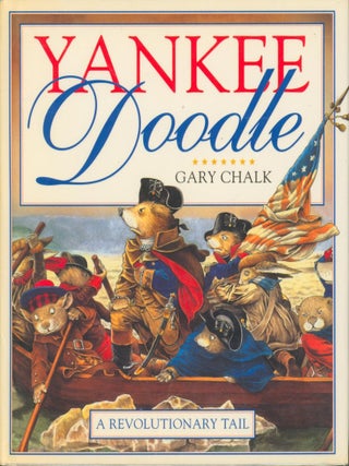 Yankee Doodle - A Revolutionary Tail. Gary Chalk.
