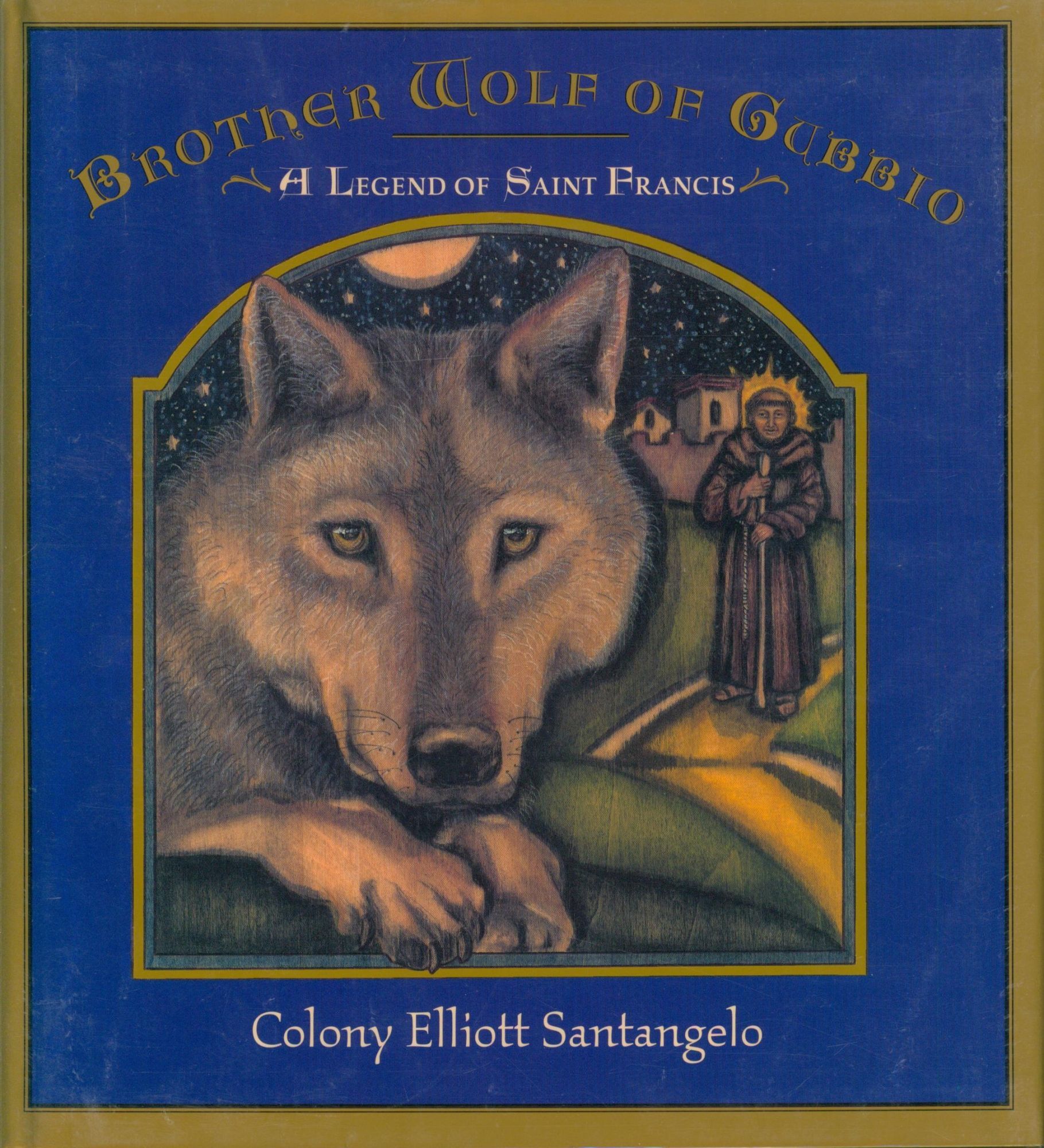 Brother Wolf of Gubbio A Legend of St. Francis Colony