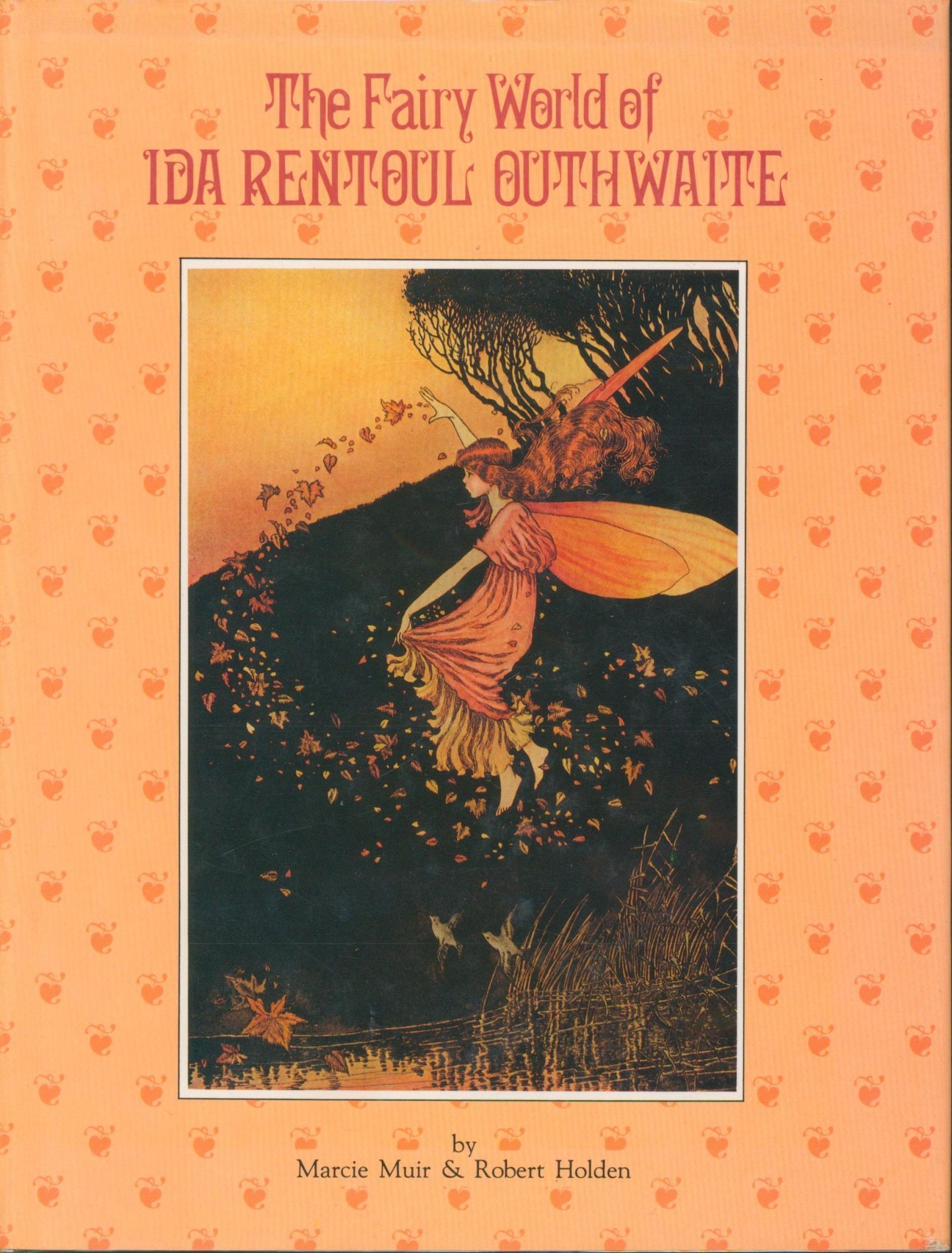The Fairy World of Ida Rentoul Outhwaite | Marcie Muir, Robert Holden