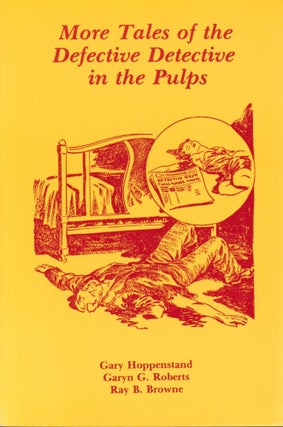 Item #36373 More Tales of the Defective Detective. Gary Hoppenstand, Garyn G., Roberts, Ray B....