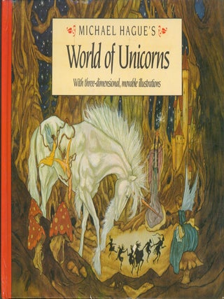 Michael Hague's World of Unicorns. Michael Hague, ill.