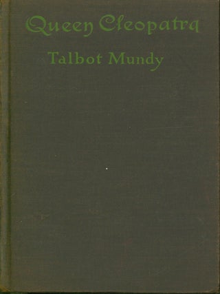 Item #37138 Queen Cleopatra. Talbot Mundy