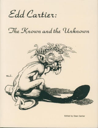 Item #37263 Edd Cartier: The Known and the Unknown. Dean Cartier