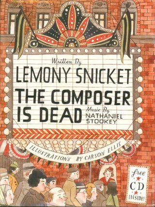 The Composer Is Dead. Lemony Snicket.