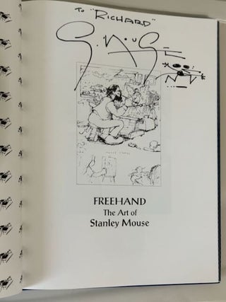 Freehand: The Art of Stanley Mouse (inscribed with cartoon