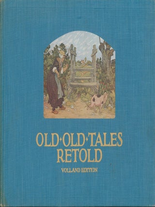Old Old Tales Retold Volland Edition
