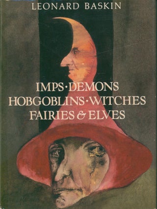 Imps, Demons, Hobgoblins, Witches, Fairies & Elves. Leonard Baskin.
