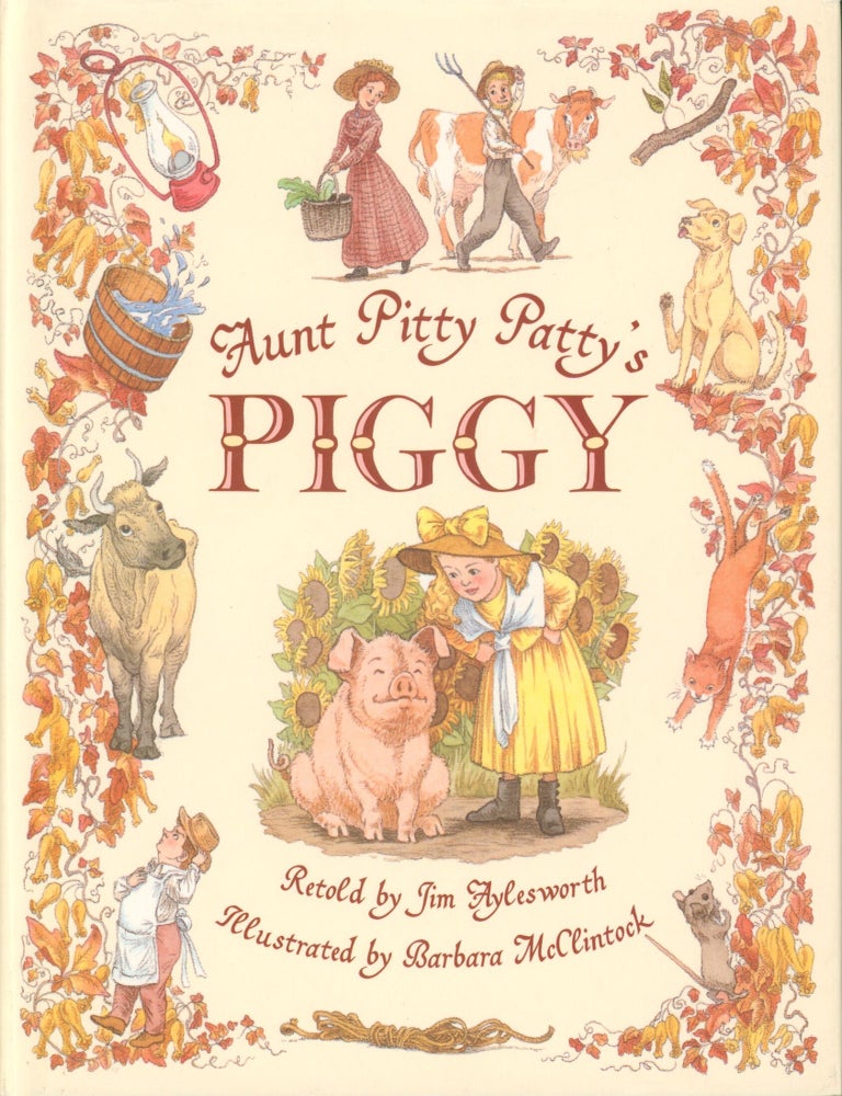 Item #37688 Aunt Pitty Patty's Piggy. Jim Aylesworth.
