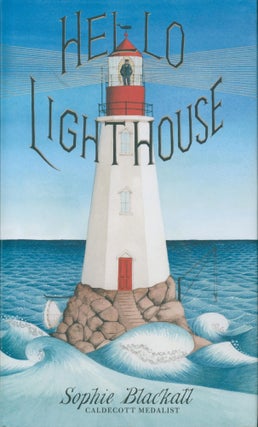 Item #37717 Hello Lighthouse. Sophie Blackall