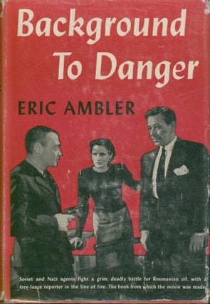 Item #37754 Background to Danger. Eric Ambler