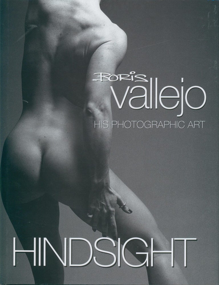 Item #37774 Hindsight: Boris Vallejo - His Photographic Art. Boris Vallejo.